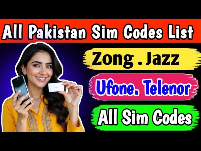 Pakistan Mobile SIM Codes | Pakistani sim network code