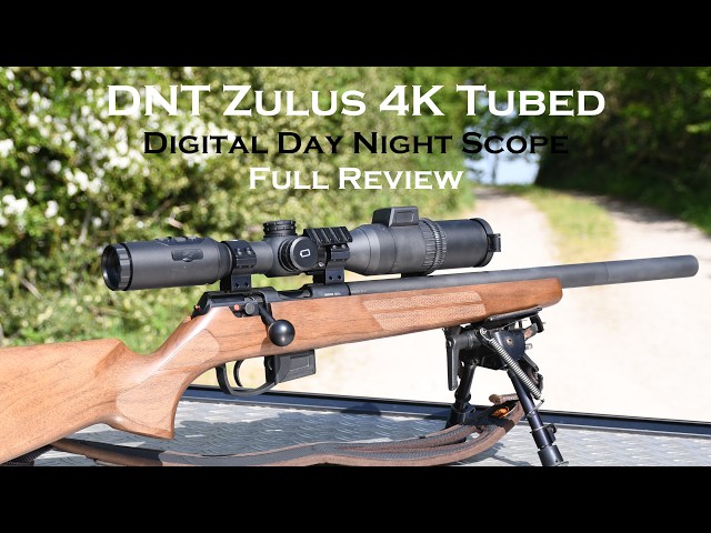 DNT Zulus 4K Tubed, Digital Day/Might Scope, FULL REVIEW...I bought one!