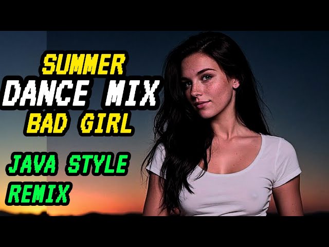 Dj Viona//Bad girl//Summer Dance mix//Java style remix//Party vibe