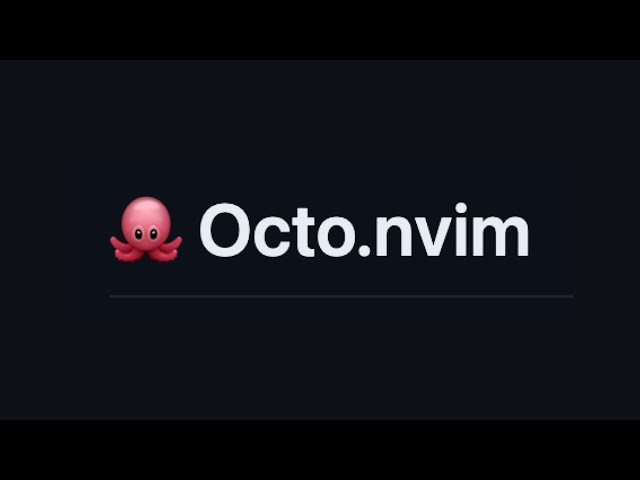 Use Github in Neovim - octo.nvim
