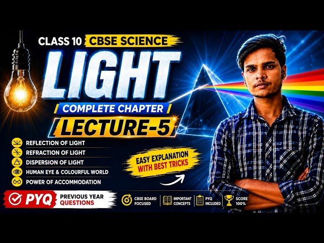 LIGHT Class 10 CBSE Science | Lecture 5 | PYQs | Reflection, Refraction & Human Eye #science