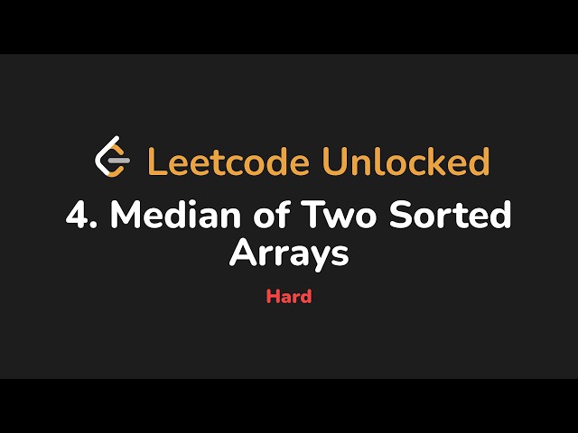 4. Median of Two Sorted Arrays | Leetcode Unlocked - Python