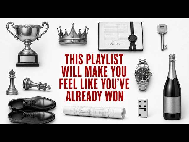 this playlist will make you feel like you've already won