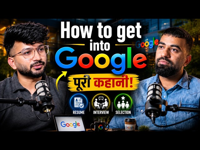 How to Get Into Google | IIT to Tier-2 & Tier-3 Colleges Explained by a Google Engineer