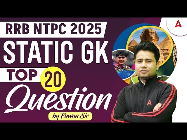 RRB NTPC Classes 2025 | NTPC Undergraduate Top 20 Static GK Questions | GK GS By Pawan Sir