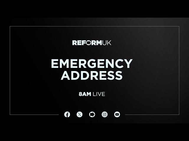 An address to the nation by the Leader of Reform UK