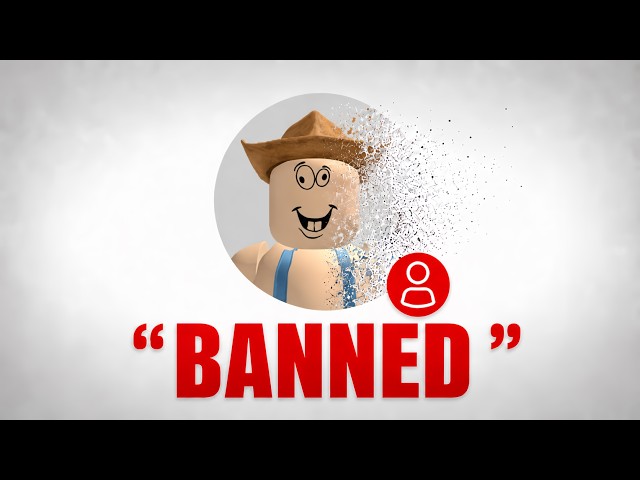 roblox actually banned him..