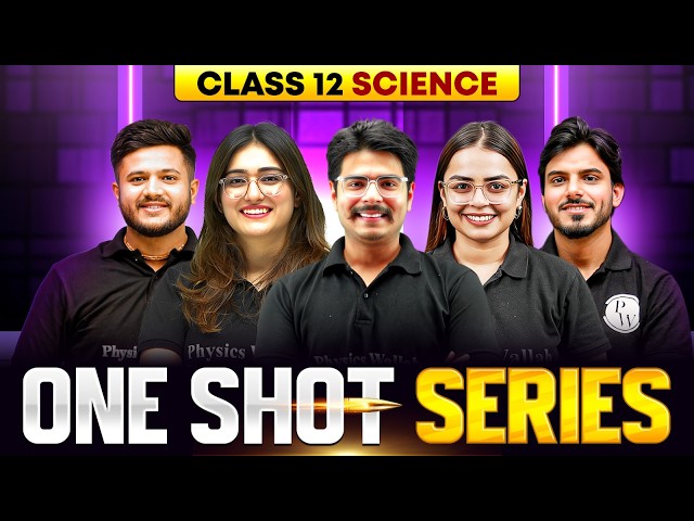 Class 12 Science ONE SHOT SERIES | Physics, Chemistry, Biology & Maths | 2026-27 NCERT Wallah