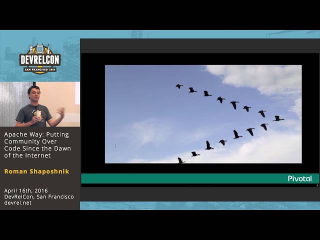 Apache way: putting community over code, Roman Shaposhnik, DevRelCon SF 2016