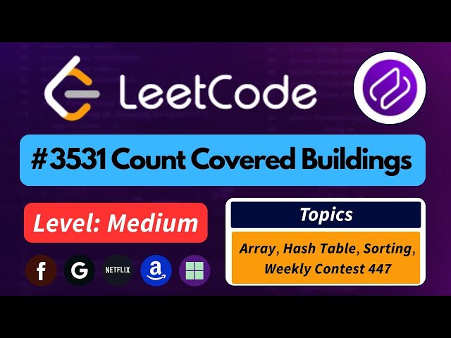 Count Covered Buildings- LeetCode 3531 | Best Intuition + Easy Approach #leetcode #leetcodesolution