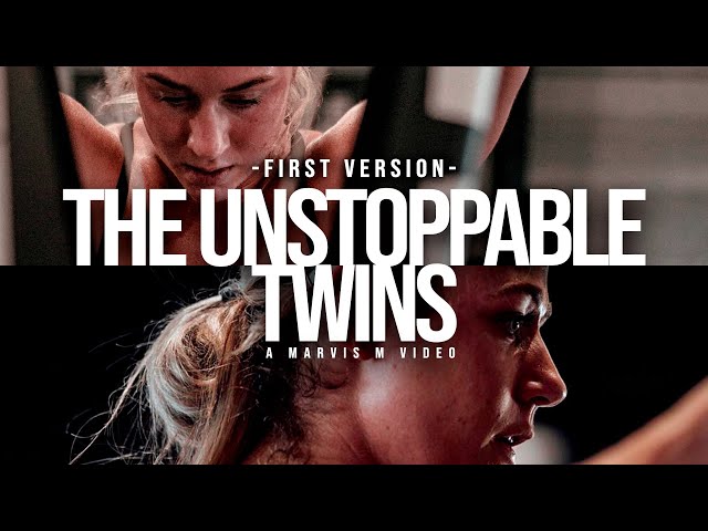 THE UNSTOPPABLE TWINS (first version) - Motivational Video