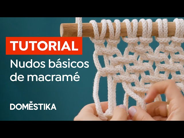 TUTORIAL Macramé: Nudos Básicos Paso a Paso | Belén Senra | Domestika