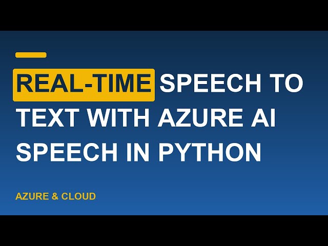 Real-time Speech to Text with Azure AI Speech in Python
