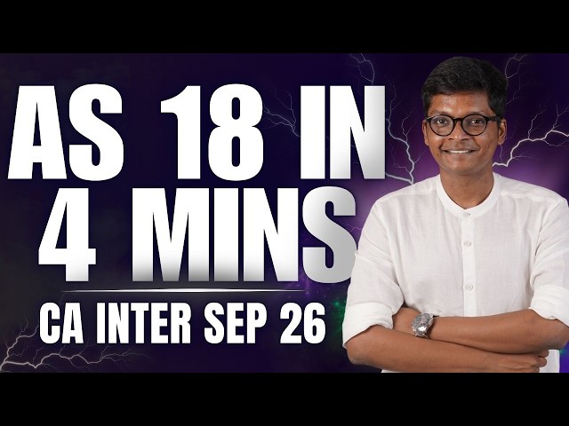 AS 18 in 4 Minutes - CA inter sep 26 - Capsule Revision