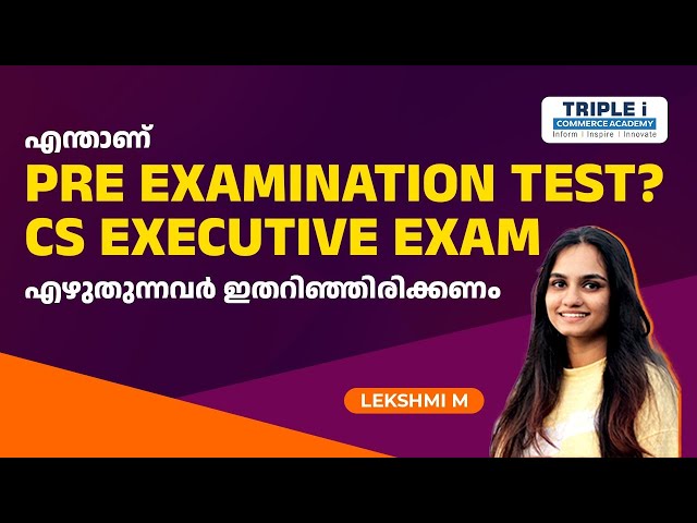 The Importance of Pre-Examination Test for CS Executive Students | Insights by Lekshmi M