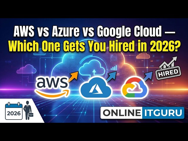 AWS vs Azure vs Google Cloud | Which One Gets You Hired in 2026? | Learn From Experts | OnlineITGuru