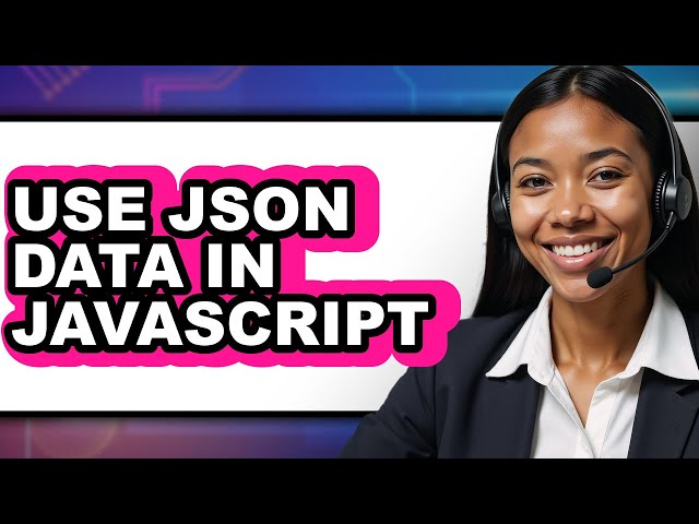 How to Use JSON Data in JavaScript 2025 (Only Way)