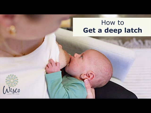 How to get a deep latch while breastfeeding