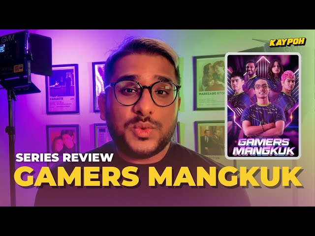 GAMERS MANGKUK: Series Review by Sidhart Joe Dev | KAYPOH