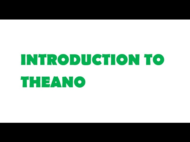 Introduction to Theano