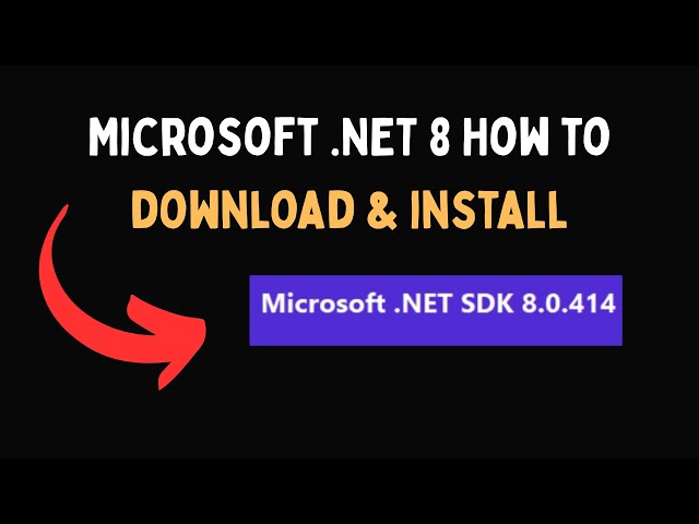 Microsoft  NET 8 How to download & install