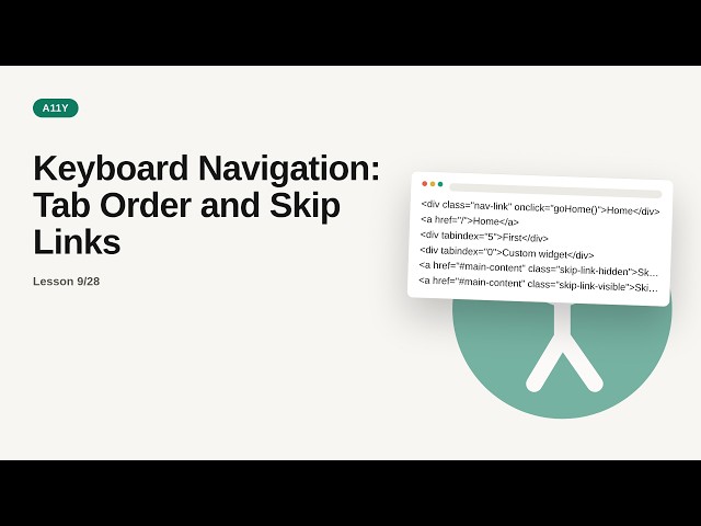 Web Accessibility (a11y) Deep Dive Series: Keyboard Navigation: Tab Order and Skip Links