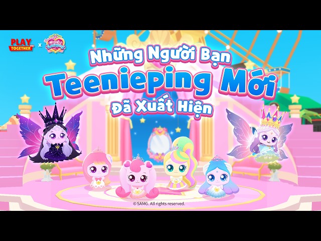 PLAY TOGETHER VNG | LÀM QUEN VỚI CÁC BÉ THÚ CƯNG MỚI TRONG SỰ KIỆN PRINCESS TEENIEPING