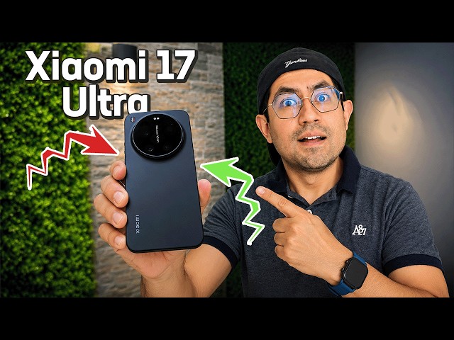 DO NOT BUY the Xiaomi 17 Ultra without watching this video
