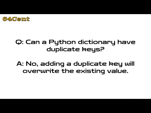 Can a Python dictionary have duplicate keys?