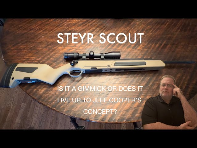Steyr Scout, Does It Live Up to It's Name?