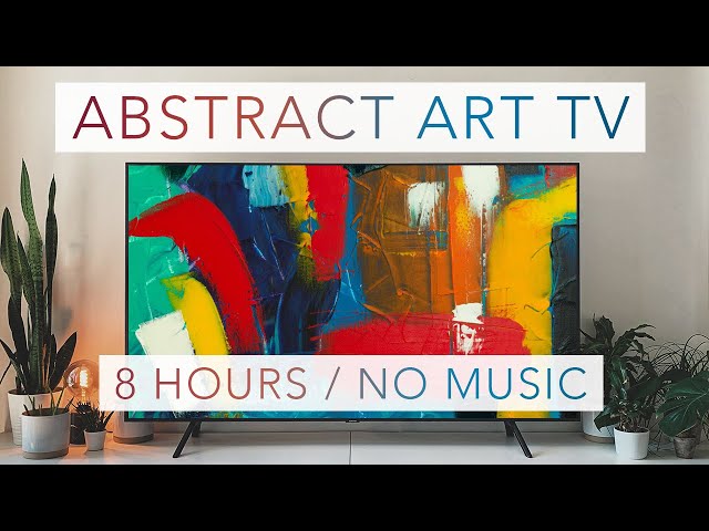 ART SCREENSAVER FOR TV 8 HOURS | NO MUSIC | Abstract Art for your TV | 4K HDR Paintings