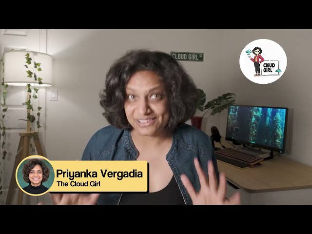 Who is Cloud Girl? | Priyanka Vergadia | Channel Trailer