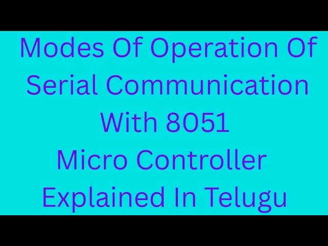 Modes of operation of serial communication with 8051 || C-23 syllabus|| MCI subject #Ece #Ecii #Eee