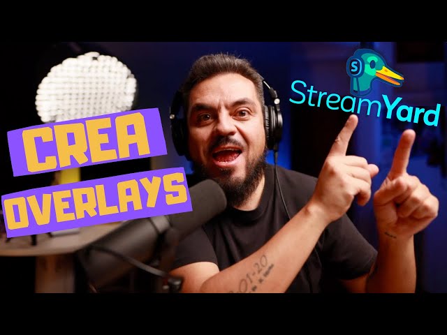 Diseña overlays y fondos personalizados para StreamYard