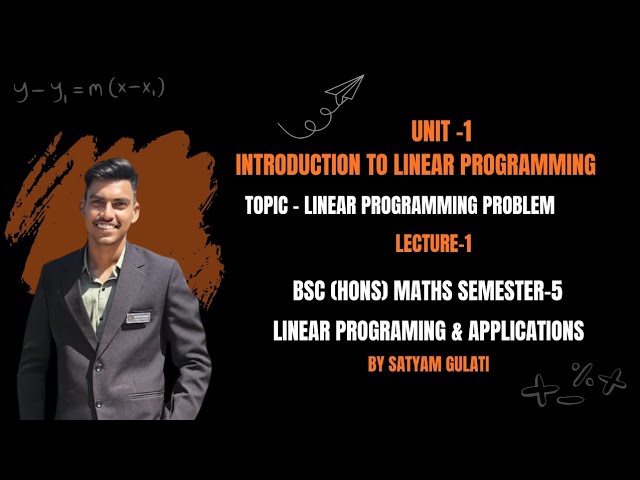 Linear Programming Problem (LPP) | Unit- 1 | B.Sc. (H) Maths Semester 5 | Lecture 1 | DSE (NEP) DU