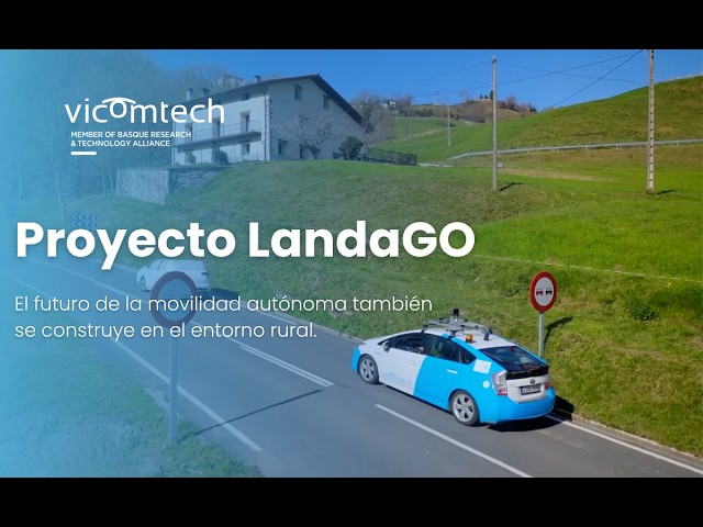 Proyecto LandaGO | El futuro de la movilidad autónoma también se construye en el entorno rural.