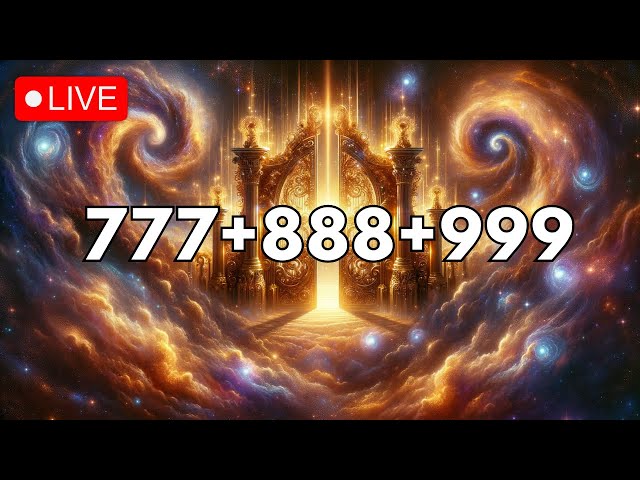 777Hz + 888Hz + 999Hz PORTALS OF ABUNDANCE, MIRACLES AND WEALTH • MIRACLE FREQUENCIES