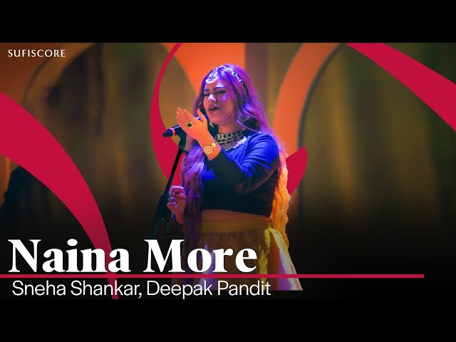 Naina More | Sneha Shankar | Deepak Pandit | Tribute To Bade Ghulam Ali Khan | Sufiscore | Thumri
