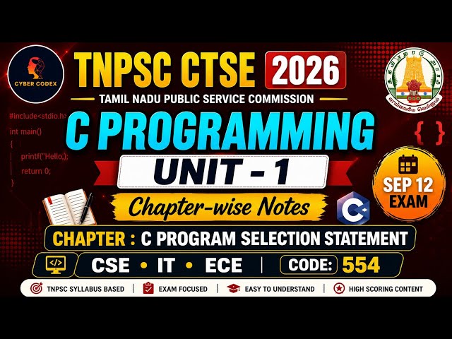 TNPSC CTSE - 554 C Programming | Decision Making Statements (if, if-else, Nested if, switch) | Un...