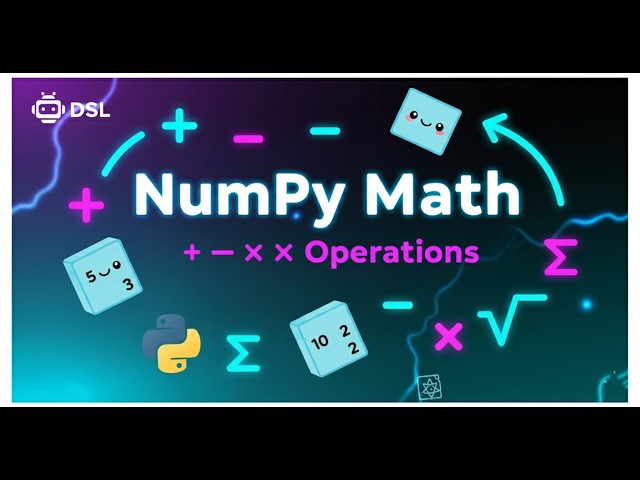 Mathematical Operations Using NumPy | Python for Data Science Tutorial | Data Science Lab