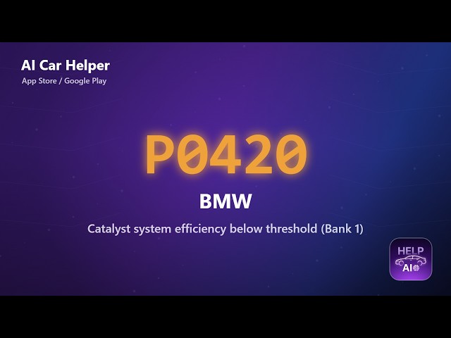 BMW P0420 Error Code Explained | Catalyst system efficiency below threshold