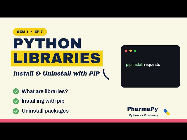 Python Libraries & PIP Explained | Install & Uninstall Packages | B.Pharm Python (Lec 07)
