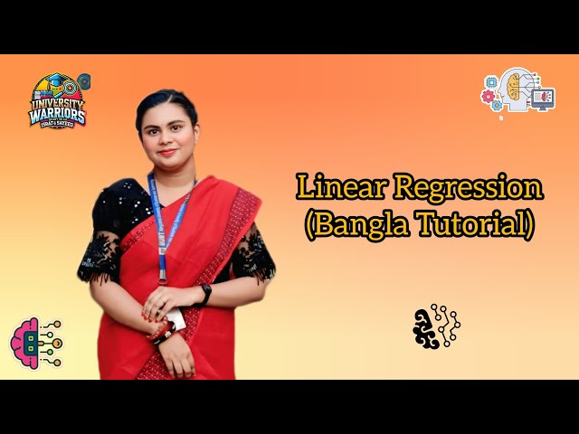 Machine Learning: 5 Linear Regression (Bangla Tutorial)
