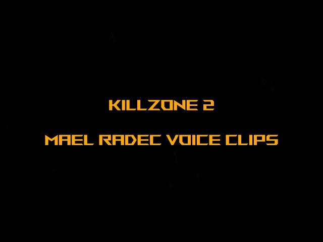 Killzone 2 - Mael Radec Voice Clips (Boss Battle)