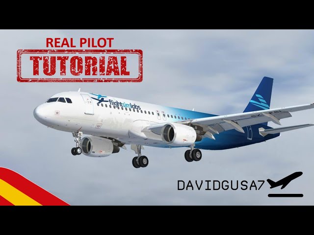 Piloto Real | Tutorial Airbus A320 FsLabs (Spanish) [Prepar3D]