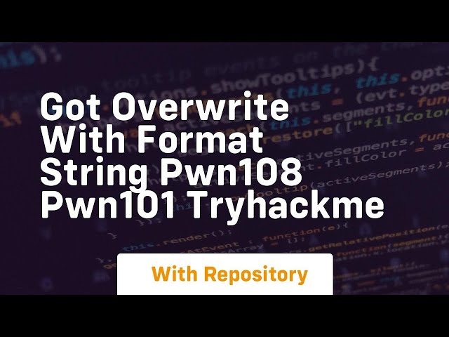 Got overwrite with format string pwn108 pwn101 tryhackme
