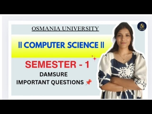 COMPUTER SCIENCE | BACKLOG IMPORTANT QUESTIONS | SEM-1 | OSMANIA UNIVERSITY |  @shivanipallela 