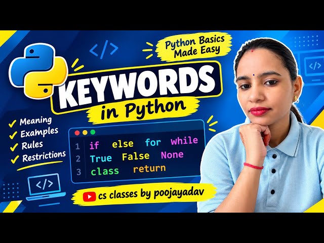 Python Keywords Explained | Python Keywords with Examples | Class 11 Computer Science