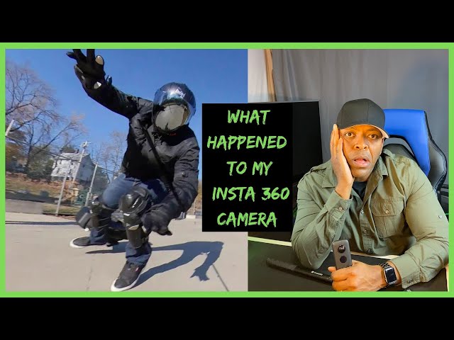 What Happened To My Insta 360 Camera
