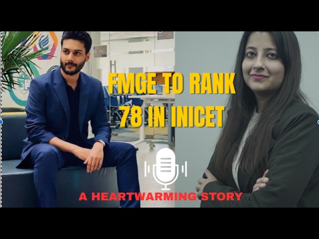 From 243 in FMGE to Rank 78 in INICET: An Inspirational Journey #fmge #neetpg #inicet